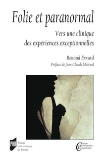 Folie et paranormal : Vers une clinique des expériences exceptionnelles
