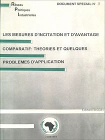 Les mesures d'incitation et d'avantage comparatif: théories et quelques problèmes d'application - Réseau de Recherche sur les Politiques Industrielles en Afrique (RPI)
