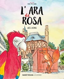 L’ara de Rosa - Les lions