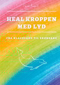 Heal Kroppen med Lyd - Klagesang til Skønsang med Stemmegafler