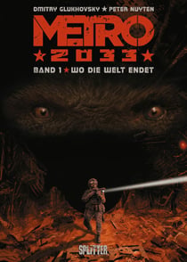 Metro 2033 (Comic). Bd. 1 - Wo die Welt endet