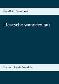 Deutsche wandern aus - Eine psychologische Perspektive