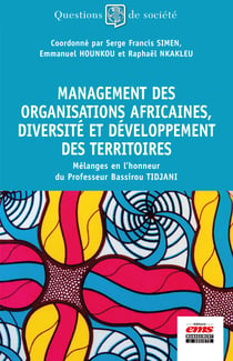 Management des organisations africaines, diversité et développement des territoires - Mélanges en l'honneur du Professeur Bassirou Tidjani