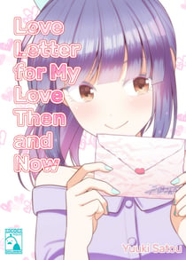 Love Letter for My Love Then and Now - Volume 1 (Irodori Comics)