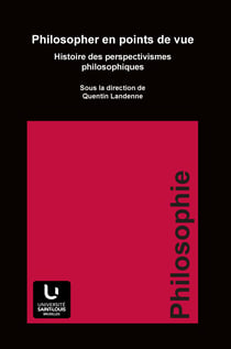 Philosopher en points de vue - Histoire des perspectivismes philosophiques
