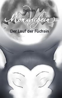 Mondschein - Der Lauf der Füchsin