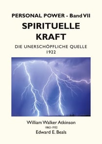 Spirituelle Kraft - Die Unerschöpfliche Quelle