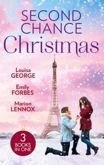 Second Chance Christmas - Her Doctor's Christmas Proposal (Midwives On-Call at Christmas) / His Little Christmas Miracle / From Christmas to Forever?