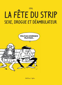 La fête du strip – Sexe, drogue et déambulateur
