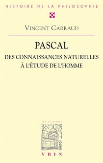Pascal. Des connaissances naturelles à l'étude de l'homme