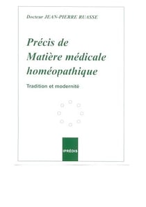 Précis de matière médicale homéopathique - Tradition et modernité