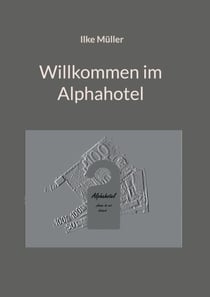 Willkommen im Alphahotel - Please do not disturb