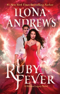 Ruby Fever - A Hidden Legacy Novel