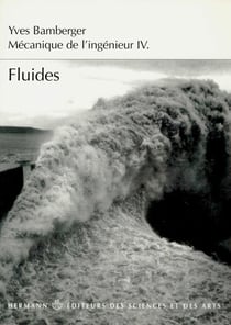 Mécanique de l'ingénieur, Volume 4 - Fluides