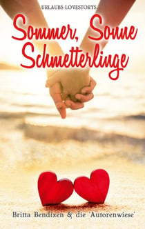 Sommer, Sonne, Schmetterlinge - Urlaubs-Lovestorys