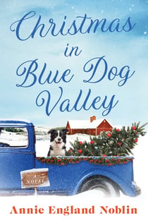 Christmas in Blue Dog Valley - A Novel