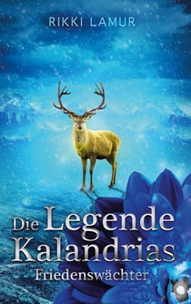 Die Legende Kalandrias - Friedenswächter