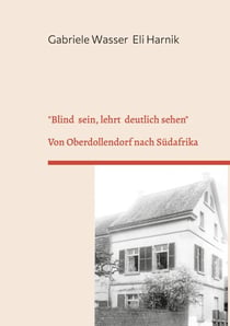 "Blind sein, lehrt deutlich sehen" - Von Oberdollendorf nach Südafrika.