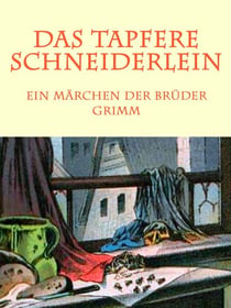Das tapfere Schneiderlein - oder Sieben auf einen Schlag