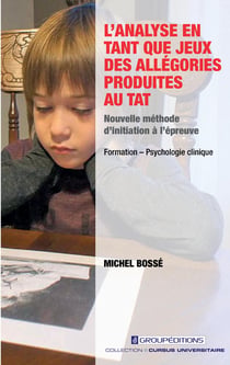 L'analyse en tant que jeux des allégories produites au TAT - Nouvelle méthode d'initiation à l'épreuve