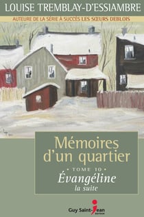Mémoires d'un quartier, tome 10 - Évangéline, la suite