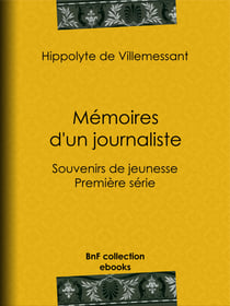 Mémoires d'un journaliste - Souvenirs de jeunesse - Première série