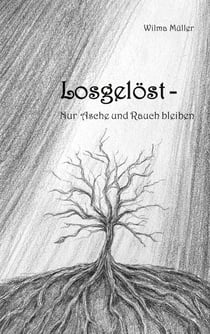 Losgelöst - Nur Asche und Rauch bleiben