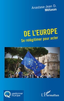 De l'Europe - Se relégitimer pour acter