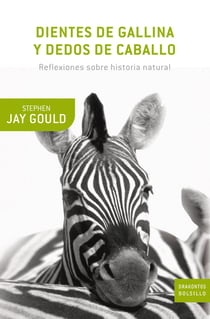 Dientes de gallina y dedos de caballo. Reflexiones sobre historia natural