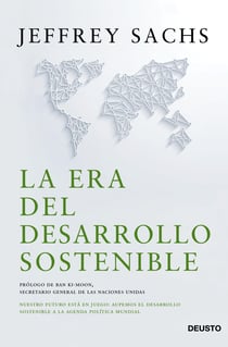 La era del desarrollo sostenible - Nuestro futuro está en juego: incorporemos el desarrollo sostenible a la agenda política mundial