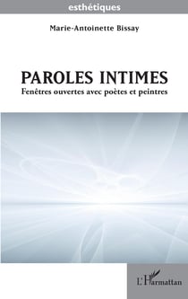 Paroles intimes - Fenêtres ouvertes avec poètes et peintres