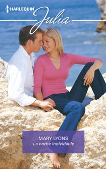 La noche inolvidable - El mejor regalo para San Valentín, una novela de Harlequin
