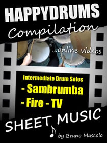 Happydrums Compilation "Sambrumba, Fire & TV" - Drum Set Examples with Sheet Music & Online Videos + Bonus