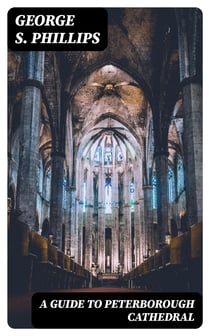A Guide to Peterborough Cathedral