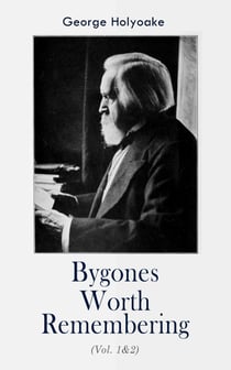 Bygones Worth Remembering (Vol. 1&2) - Memoirs & Reminiscences