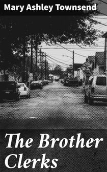 The Brother Clerks - A Tale of New-Orleans