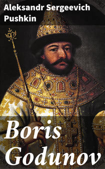 Boris Godunov - A drama in verse