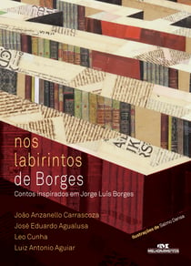 Nos labirintos de Borges - Contos inspirados em Jorge Luís Borges