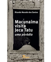 Macunaíma visita Jeca Tatu - Uma paródia