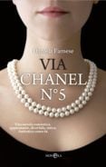 Vía Chanel nº5 - Una novela romántica, apasionante, divertida, única. Auténtica como tú.
