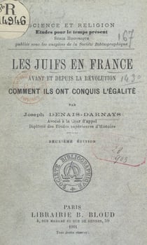 Les Juifs en France avant et depuis la Révolution - Comment ils ont conquis l'égalité