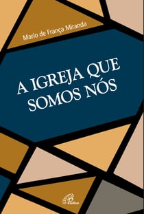 A Igreja que somos nós