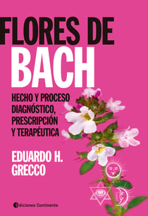 Flores de Bach - Hecho y proceso diagnóstico, prescripción y terapéutica
