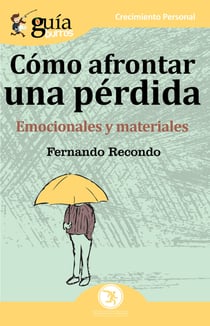 GuíaBurros: Cómo afrontar una perdida - Emocionales y materiales