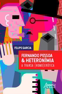 FERNANDO PESSOA &amp; HETERONÍMIA: A TRANSA (HOMO)ERÓTICA