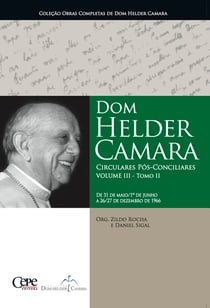 Dom Helder Camara Circulares Pós-Conciliares Volume III - Tomo II