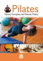 Pilates. - Manual completo del método Pilates