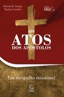 Os Atos dos Apóstolos - Um mergulho missional
