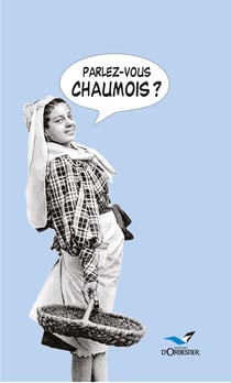 Parlez-vous chaumois?