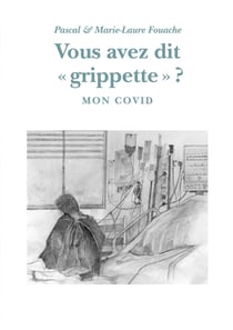 Vous avez dit "grippette" ? - Mon Covid